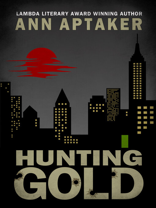 Title details for Hunting Gold by Ann Aptaker - Available